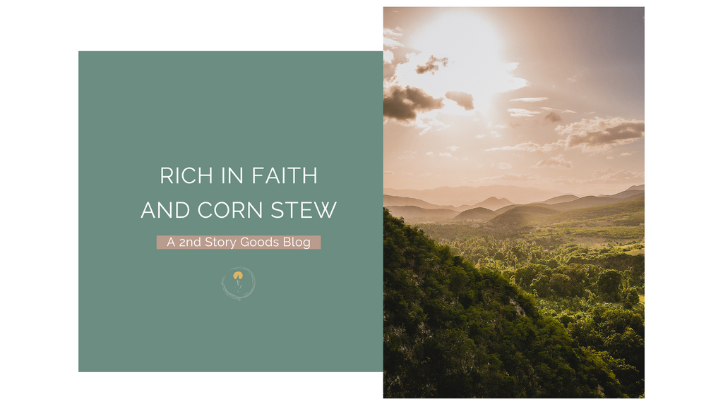Rich in Faith and Corn Stew