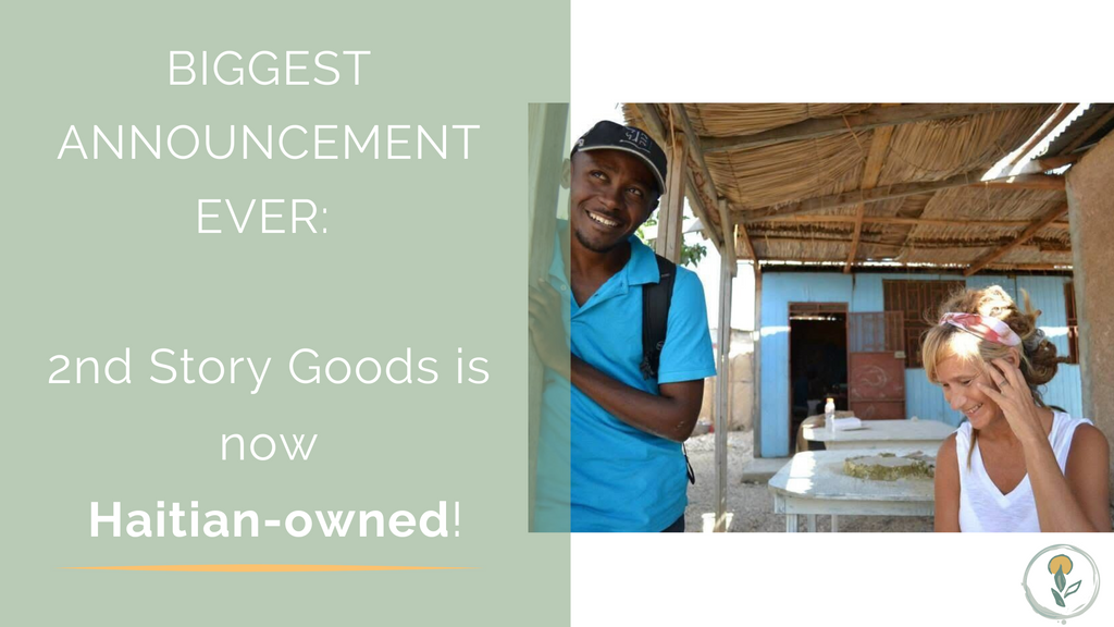2nd Story Goods is officially Haitian-owned!